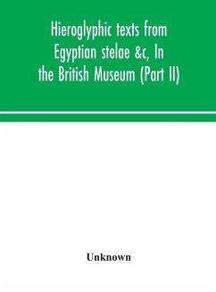 Hieroglyphic texts from Egyptian stelae &c, In the British Museum (Part II) - Unknown