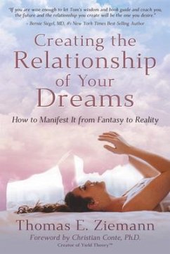 Creating the Relationship of Your Dreams (eBook, ePUB) - Ziemann, Thomas