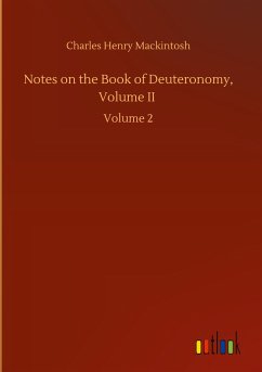 Notes on the Book of Deuteronomy, Volume II - Mackintosh, Charles Henry