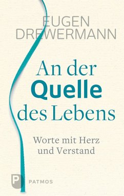 An der Quelle des Lebens (eBook, ePUB) - Drewermann, Eugen