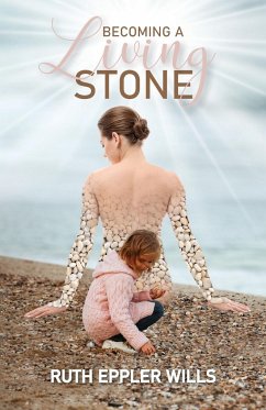 Becoming A Living Stone - Wills, Ruth Eppler