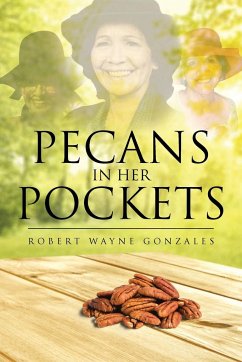 Pecans in Her Pockets - Gonzales, Robert Wayne