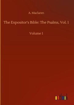 The Expositor¿s Bible: The Psalms, Vol. 1 - Maclaren, A.