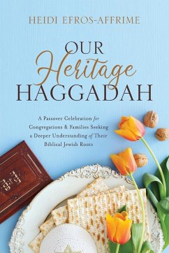 Our Heritage Haggadah - Efros-Affrime, Heidi