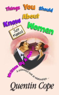 Cover Things You Should KNow About Women (Written By A Man) (eBook, ePUB)