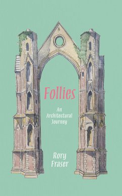 Follies (eBook, ePUB) - Fraser, Rory
