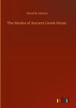 The Modes of Ancient Greek Music - Monro, David B.