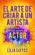 El Arte de Criar A Un Artista (eBook,... - Bild 1
