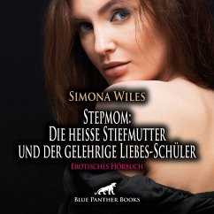 Stepmom: Die heiße Stiefmutter und der gelehrige Liebes-Schüler / Erotisches Hörbuch (MP3-Download) - Wiles, Simona