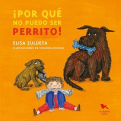 ¡Por qué no puedo ser perrito! (eBook, ePUB) - Zulueta, Elisa