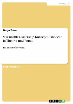 Sustainable Leadership-Konzepte. Einblicke in Theorie und Praxis (eBook, PDF) - Tokar, Darja