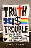 Truth Is Trouble (eBook, ePUB)