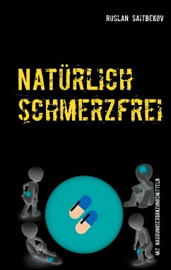 Natürlich schmerzfrei! (eBook, ePUB) - Saitbekov, Ruslan