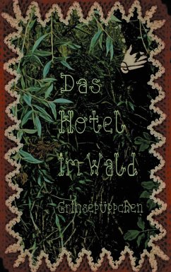 Das Hotel im Wald - Grinsepüppchen