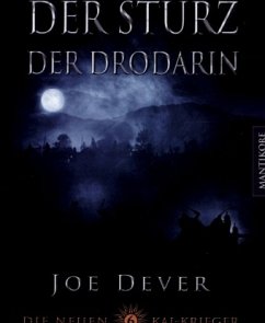 Der Sturz der Drodarin / Die neuen Kai Krieger Bd.6 - Dever, Joe