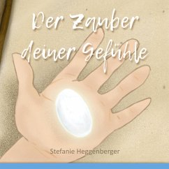 Der Zauber deiner Gefühle - Heggenberger, Stefanie