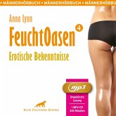 FeuchtOasen - Erotische Bekenntnisse