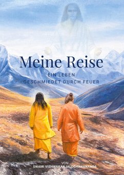 Meine Reise - Vishwakanjalochanananda, Swami