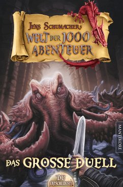 Die Welt der 1000 Abenteuer - Das große Duell: Ein Fantasy-Spielbuch - Schumacher, Jens