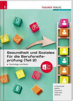 Gesundheit und Soziales für die Berufsreifeprüfung (Teil 2) - Litschauer, Franz;Barth, Alfred;Dujlovic, Tanja