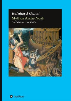 Mythos Arche Noah - Gunst, Reinhard