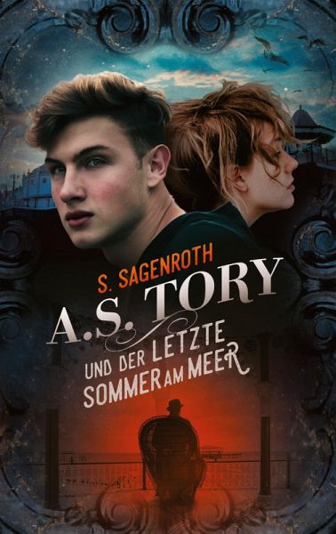 A. S. Tory und der letzte Sommer am Meer A. S. Tory und der letzte Sommer am Meer