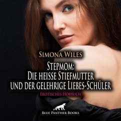 Stepmom: Die heiße Stiefmutter und der gelehrige Liebes-Schüler   Erotisches Hörbuch Audio CD - Wiles, Simona
