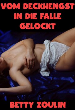 Vom Deckhengst in die Falle gelockt (eBook, ePUB) - Zoulin, Betty