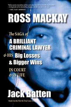 Cover Ross Mackay, The Saga of a Brilliant Criminal Lawyer (eBook, ePUB)