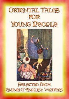 ORIENTAL TALES FOR YOUNG PEOPLE - 21 Tales from Arabia, Persia and the Silk Road (eBook, ePUB) - Various