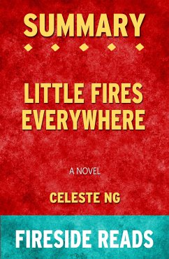 Little Fires Everywhere: A Novel by Celeste Ng: Summary by Fireside Reads (eBook, ePUB)