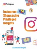 Instagram Showcasing Privileged Insights (eBook, ePUB)