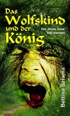 Das Wolfskind und der König (eBook, ePUB)