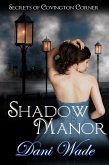 Shadow Manor (Secrets of Covington Corner, #1) (eBook, ePUB)