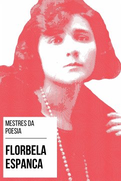 Mestres da Poesia - Florbela Espanca (eBook, ePUB) - Espanca, Florbela; Nemo, August