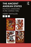 The Ancient Andean States (eBook, PDF) The Ancient Andean States (eBook, PDF)