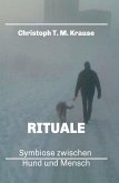 Rituale - Symbiose zwischen Hund und Mensch (eBook, ePUB)