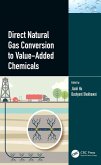 Direct Natural Gas Conversion to Value-Added Chemicals (eBook, ePUB) Direct Natural Gas Conversion to Value-Added Chemicals (eBook, ePUB)