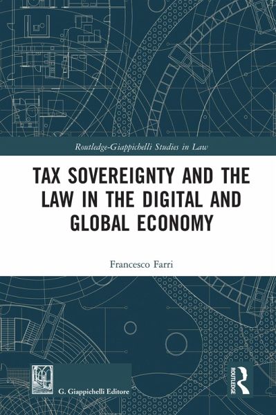 Tax Sovereignty and the Law in the Digital and Global Economy (eBook, PDF)
