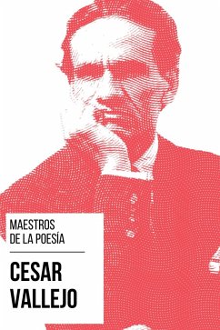 Maestros de la Poesia - César Vallejo (eBook, ePUB) - Vallejo, César; Nemo, August