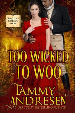 Too Wicked to Woo (Chronicles of a Bluestocking, #1) (eBook, ePUB) - Andresen, Tammy