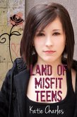 Land of Misfit Teens (eBook, ePUB)