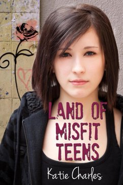 Land of Misfit Teens (eBook, ePUB) - Charles, Katie
