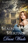 Haunted Heritage (Secrets of Covington Corner, #2) (eBook, ePUB)