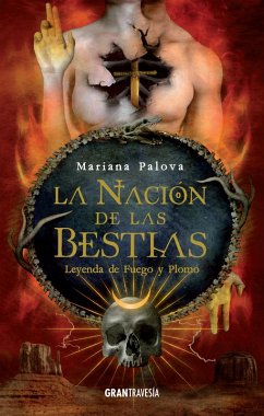La nación de las bestias. Leyenda de fuego y plomo (eBook, ePUB) Cover La nación de las bestias. Leyenda de fuego y plomo (eBook, ePUB)