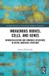 Indigenous Bodies, Cells, and Genes... - Bild 1