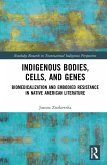 Indigenous Bodies, Cells, and Genes (eBook, PDF)