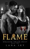 Flame (Dragon Triad Duet, #2) (eBook, ePUB) Flame (Dragon Triad Duet, #2) (eBook, ePUB)