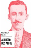 Mestres da Poesia - Augusto dos Anjos (eBook, ePUB)