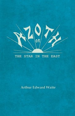 Azoth - Or, The Star in the East (eBook, ePUB) - Waite, Arthur Edward